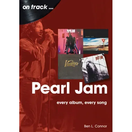 Pearl Jam: Every Album Every Song