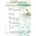 Where the Water Takes Us