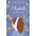 Elizabeth the First Wife