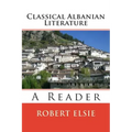 Classical Albanian Literature: A Reader
