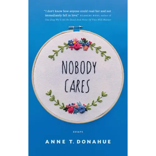 Nobody Cares: Essays