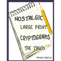 Nostalgic Large Print Cryptograms: The 1960s