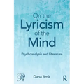 On the Lyricism of the Mind: Psychoanalysis and Literature
