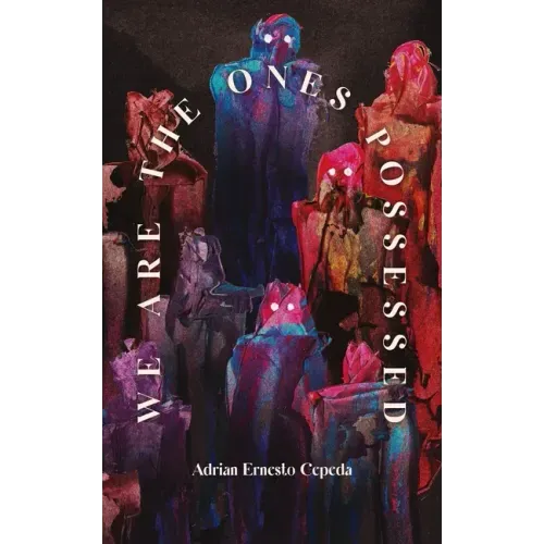 We Are the Ones Possessed