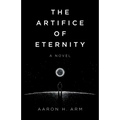 The Artifice of Eternity