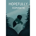 Hopefully Romantic