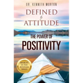 Defined by Attitude: The Power of Positivity