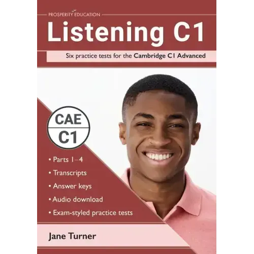 Listening C1: Six practice tests for the Cambridge C1 Advanced: Answers and audio included