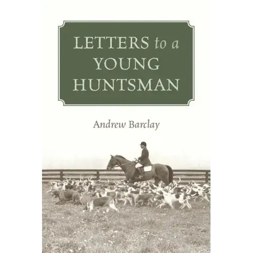 Letters to a Young Huntsman