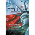 and the Sky Fell: Who Benefits? Who Loses? The Real Story Behind the Global Pandemic