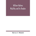 William Holmes McGuffey and his readers