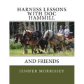 Harness Lessons: with Doc Hammill & Friends
