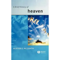 A Brief History of Heaven