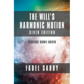 The Will's Harmonic Motion: Sixtth Edition: Existence Riddle Solved