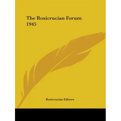 The Rosicrucian Forum 1945