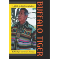 Buffalo Tiger: A Life in the Everglades a Life in the Everglades