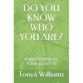 Do You Know Who You Are?: Confessions of Your Identity