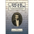 Dear Uncles: The Civil War Letters of Arthur McKinstry, a Soldier in the Excelsior Brigade