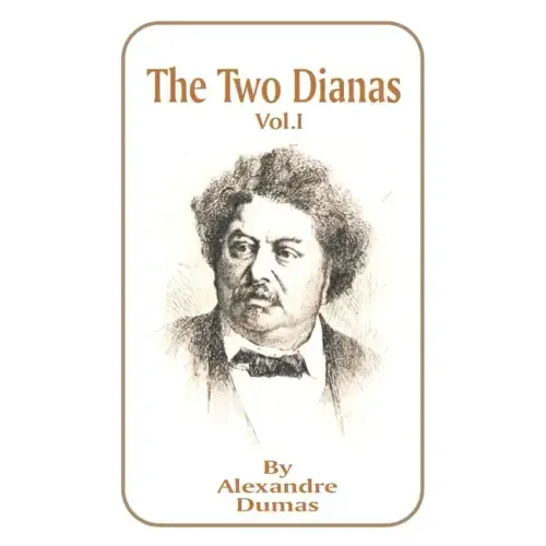 The Two Dianas: Volume 1