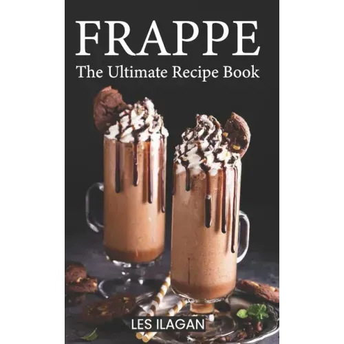 Frappe: The Ultimate Recipe Book