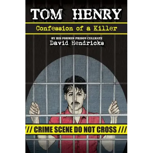 Tom Henry: Confession of a Killer