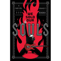 We Sold Our Souls