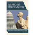 Insufficient Representation: The Disconnect between Congress and Its Citizens