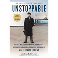 Unstoppable: Siggi B. Wilzig's Astonishing Journey from Auschwitz Survivor and Penniless Immigrant to Wall Street Legend