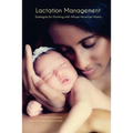 Lactation Management: Strategies for Working with African-American Moms