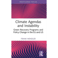 Climate Agendas and Instability: Green Recovery Programs and Policy Change in the EU and US