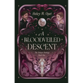 A Bloodveiled Descent: Book One of The Solwyn Duology