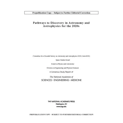 Pathways to Discovery in Astronomy and Astrophysics for the 2020s