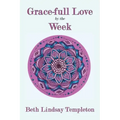 Grace-full Love by the Week