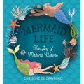 Mermaid Life: The Joy of Making Waves