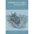 America's Early Whalemen: Indian Shore Whalers on Long Island, 1650-1750
