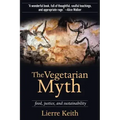 The Vegetarian Myth: Food, Justice, and Sustainability