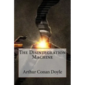 The Disintegration Machine Arthur Conan Doyle