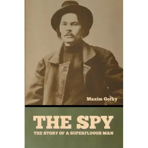 The Spy: The Story of a Superfluous Man
