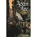 Joan of Arc: The Warrior Saint