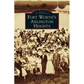 Fort Worth's Arlington Heights