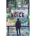 Finding Our Voice: Embodying the Prophetic and Other Misadventures