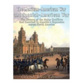 The Mexican-American War and Spanish-American War: The History of the Major Conflicts that Resulted in America's Expansion across North America