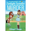 Sunlight Swindler Murder: An Art Heist Cozy Mystery