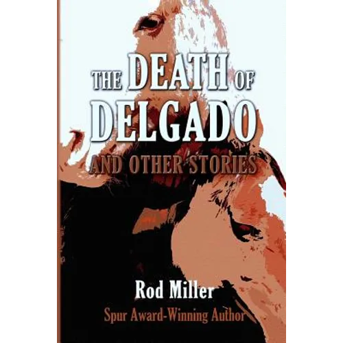 The Death of Delgado and Other Stories