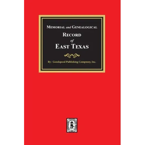 Memorial and Genealogical Record of East Texas