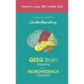 A Consumer's Guide to Understanding QEEG Brain Mapping and Neurofeedback Training
