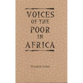 Voices of the Poor in Africa: Moral Economy and the Popular Imagination