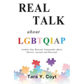 Real Talk About LGBTQIAP: Lesbian, Gay, Bisexual, Transgender, Queer, Intersex, Asexual, and Pansexual
