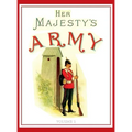Her Majesty's Army 1888: A Descripitive Account of the various regiments now comprising the Queen's Forces & Indian and Colonial Forces; VOLUME 