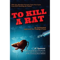 To Kill A Rat: An Antiquated Approach for Finding a Cure
